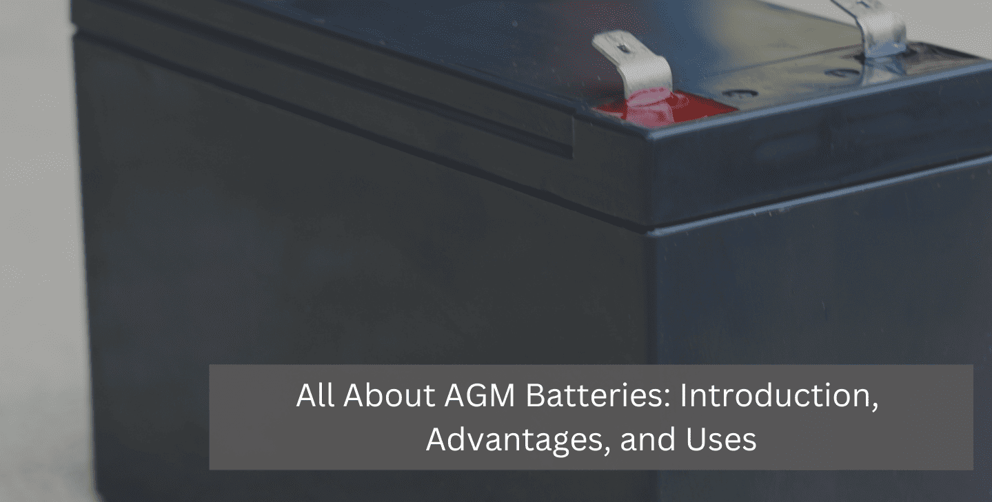 All about AGM batteries